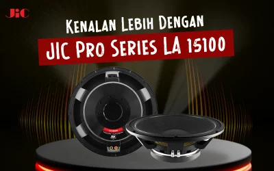 Kenalan Lebih Dengan JIC Pro Series LA 15100 Yuk, Lur!