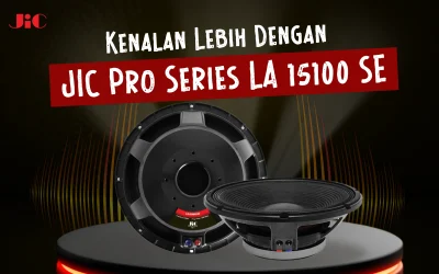 Kenalan Lebih Dengan JIC Pro Series LA 15100 SE Yuk, Lur!