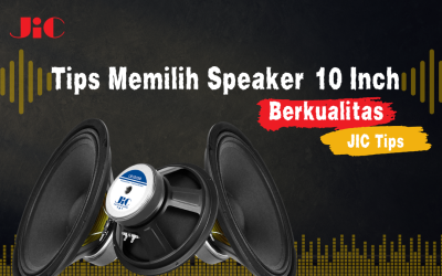 Tips Memilih Speaker 10 Inch yang Berkualitas
